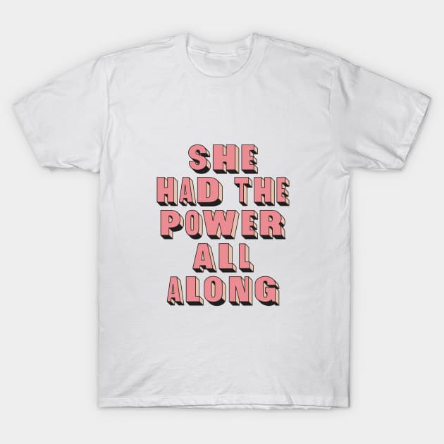 She Had the Power All Along in Peach Fuzz Pantone and Pink T-Shirt by MotivatedType